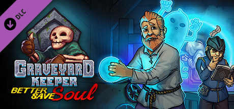 Graveyard Keeper - Better Save Soul DLC Steam CD Key