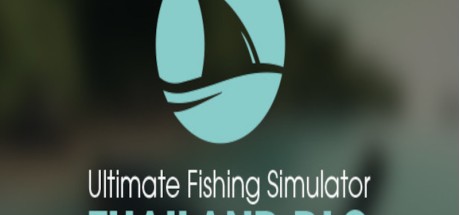 Ultimate Fishing Simulator - Thailand DLC Steam CD Key