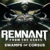 Remnant: From the Ashes - Swamps of Corsus DLC Steam CD Key