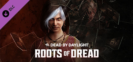 Dead by Daylight - Roots of Dread Chapter DLC Steam CD Key