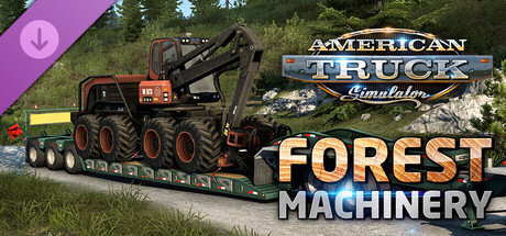 American Truck Simulator - Forest Machinery DLC EU Steam CD Key