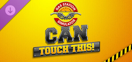 Gas Station Simulator - Can Touch This DLC EU Steam CD Key