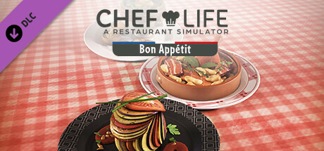 Chef Life: A Restaurant Simulator - BON APPÉTIT PACK DLC Steam CD Key
