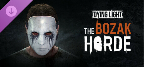 Dying Light - The Bozak Horde DLC Uncut Steam CD Key