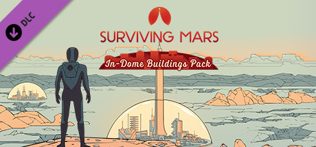Surviving Mars: In-Dome Buildings Pack EU Steam CD Key
