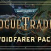 Warhammer 40,000: Rogue Trader - Voidfarer Pack DLC Steam CD Key