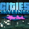 Cities: Skylines - After Dark DLC Steam CD Key