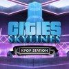 Cities: Skylines - K-pop Station DLC EU Steam CD Key
