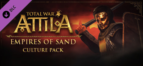 Total War: ATTILA - Empires of Sand Culture Pack DLC Steam CD Key