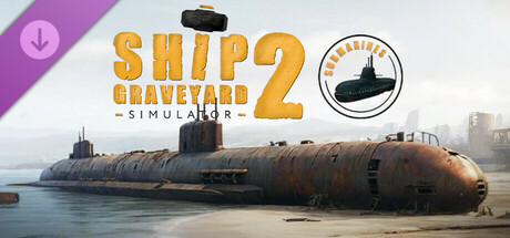 Ship Graveyard Simulator 2 - Submarines DLC PC Steam CD Key Ship Graveyard Simulator 2 - Submarines DLC PC Steam CD Key