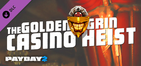 PAYDAY 2 - The Golden Grin Casino Heist DLC Steam CD Key