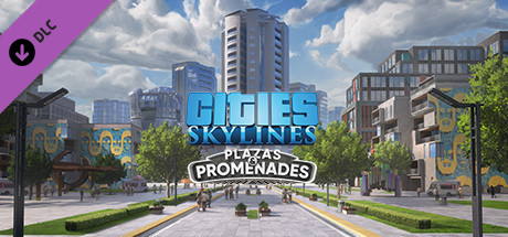 Cities: Skylines - Plazas & Promenades DLC EU PC Steam CD Key
