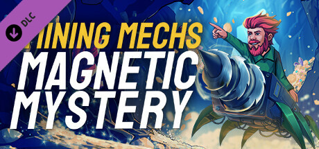 Mining Mechs - Magnetic Mystery DLC PC Steam CD Key