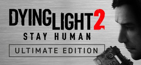 Dying Light 2 Stay Human Ultimate Edition RoW PC Steam CD Key