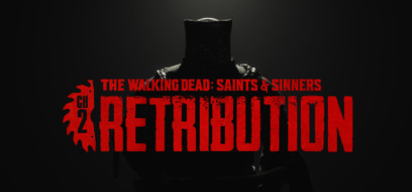 The Walking Dead: Saints & Sinners - Chapter 2: Retribution EU PC Steam CD Key