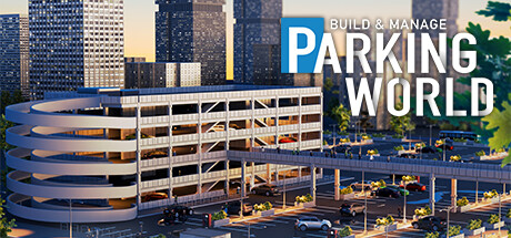 Parking World: Build & Manage PC Steam CD Key