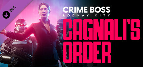 Crime Boss: Rockay City - Cagnali's Order DLC RoW PC Steam CD Key Crime Boss: Rockay City - Cagnali's Order DLC RoW PC Steam CD Key