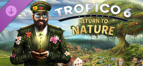 Tropico 6 - Return to Nature DLC PC Steam CD Key