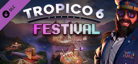 Tropico 6 - Festival DLC EU Steam CD Key