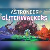 Astroneer - Glitchwalkers DLC EU PC Steam CD Key