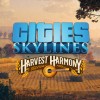 Cities: Skylines - Harvest Harmony DLC RoW PC Steam CD Key