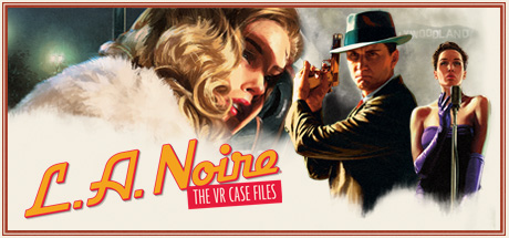 L.A. Noire: The VR Case Files RU/CIS PC Steam CD Key