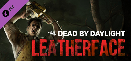 Dead by Daylight - Leatherface DLC EU PC Steam CD Key