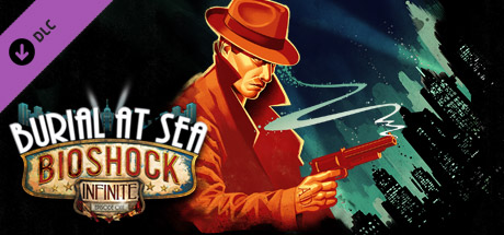 BioShock Infinite – Burial at Sea Episode 1 PC Steam CD Key
