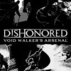 Dishonored - Void Walker Arsenal DLC PC Steam CD Key