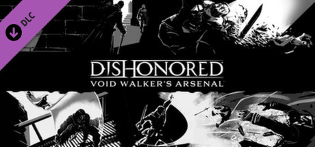 Dishonored - Void Walker Arsenal DLC PC Steam CD Key
