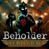 Beholder: Conductor EU PC Steam CD Key