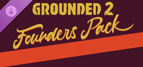 Grounded 2 - Founder's Pack DLC PC Steam CD Key