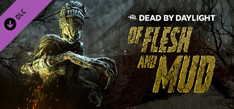 Dead by Daylight - Of Flesh and Mud DLC Steam CD Key