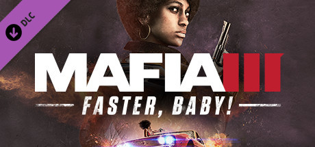Mafia III - Faster, Baby! DLC Steam CD Key
