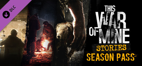 This War of Mine: Stories - Season Pass Steam CD Key