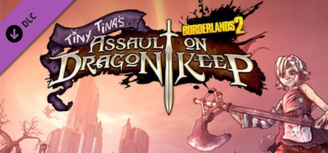 Borderlands 2 - Tiny Tina's Assault on Dragon Keep DLC PC Steam CD Key (MAC OS X)
