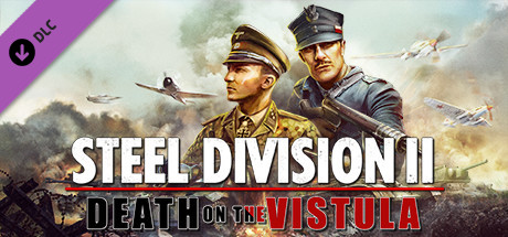 Steel Division 2 - Death on the Vistula DLC Steam CD Key