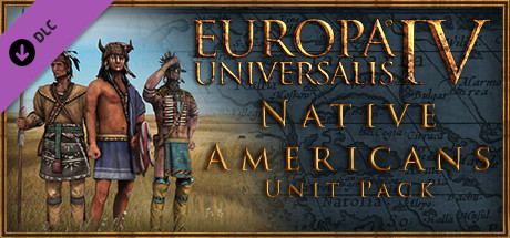 Europa Universalis IV - Native Americans Unit Pack DLC Steam CD Key