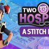 Two Point Hospital - A Stitch in Time DLC EU PC Steam CD Key