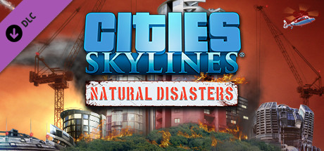 Cities: Skylines - Natural Disasters DLC EU Steam CD Key