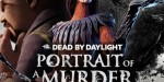 Dead by Daylight - Portrait of a Murder Chapter DLC Steam CD Key