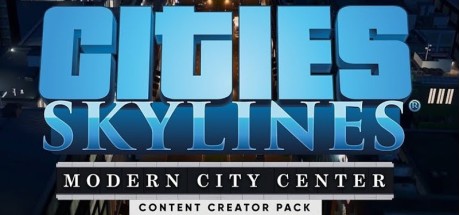 Cities: Skylines - Content Creator Pack: Modern City Center DLC EU Steam CD Key