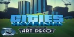 Cities: Skylines - Content Creator Pack: Art Deco DLC EU Steam CD Key