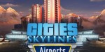 Cities: Skylines - Airports DLC Steam CD Key