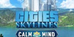 Cities: Skylines - Calm The Mind Radio DLC Steam CD Key