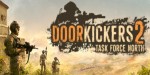Door Kickers 2: Task Force North PC Steam CD Key