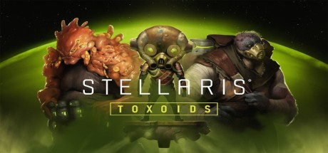 Stellaris - Toxoids Species Pack DLC EU Steam CD Key