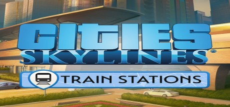 Cities: Skylines - Content Creator Pack: Train Stations DLC AR XBOX One CD Key