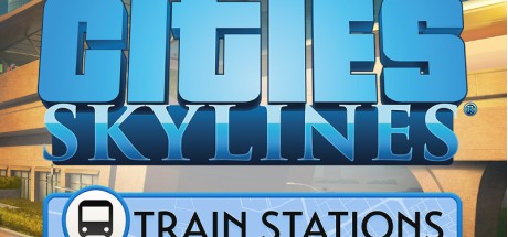 Cities: Skylines - Content Creator Pack: Train Stations DLC AR XBOX One CD Key