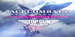 ACE COMBAT 7: SKIES UNKNOWN - TOP GUN: Maverick Edition EU XBOX One CD Key
